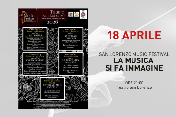 San Lorenzo Music Festival - La Musica si fa Immagine