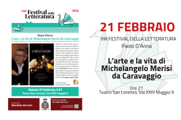 Festival della letteratura: l'arte e la vita di Michelangelo Merisi da Caravaggio - Paolo D'Anna